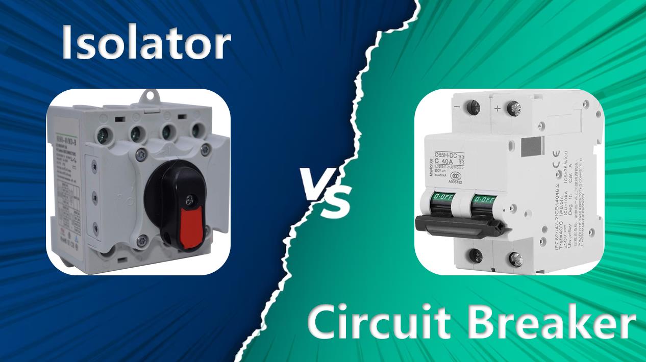 Isolator Vs Circuit Breaker Whats Difference Between Them